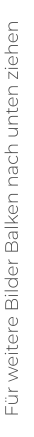 Für weitere Bilder Balken nach unten ziehen